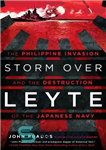 دانلود کتاب Storm over Leyte: the Philippine invasion and destruction of Japanese Navy طوفان بر سر لیته:... 