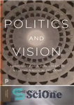دانلود کتاب Politics and Vision Continuity and Innovation in Western Political Thought – سیاست و چشم انداز تداوم و نوآوری...