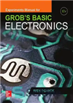 دانلود کتاب Experiments manual for Grob’s basic electronics – کتابچه راهنمای آزمایش برای الکترونیک پایه گروب