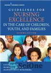 دانلود کتاب Guidelines for Nursing Excellence in the Care of Children, Youth, and Families – رهنمودهایی برای تعالی پرستاری در...