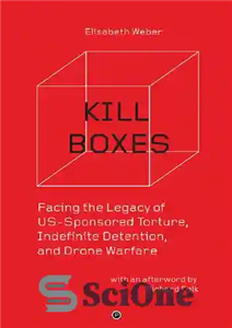 دانلود کتاب Kill Boxes: Facing the Legacy Of US-Sponsored Torture, Indefinite Detention, And Drone Warfare – جعبه های کشتن: مواجهه...