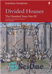 دانلود کتاب Hundred Years War Vol 3: Divided Houses – صد سال جنگ جلد 3: خانه های تقسیم شده