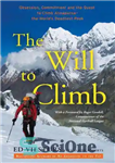 دانلود کتاب The Will to Climb: Obsession and Commitment and the Quest to Climb Annapurna–the World’s Deadliest Peak – اراده...