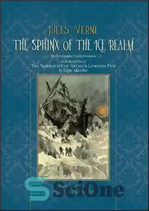 دانلود کتاب The sphinx of the ice realm: the first complete English translation: with the full text of The Narrative...