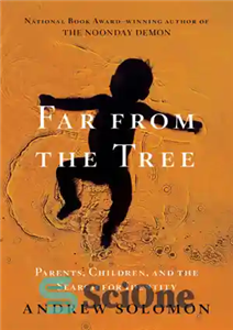 دانلود کتاب Far From the Tree: Parents, Children and the Search for Identity – دور از درخت: والدین، فرزندان و...