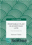 دانلود کتاب Portable play in everyday life: the Nintendo DS – بازی قابل حمل در زندگی روزمره: Nintendo DS