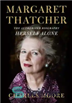 دانلود کتاب Margaret Thatcher: Herself Alone: The Authorized Biography – مارگارت تاچر: خودش تنها: بیوگرافی مجاز