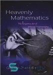 دانلود کتاب Heavenly Mathematics – ریاضیات آسمانی