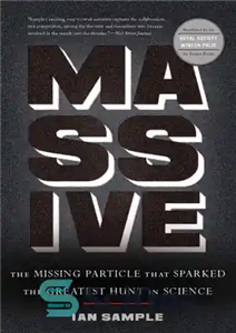 دانلود کتاب Massive: the missing particle that sparked the greatest hunt in science – Massive: ذره گمشده ای که جرقه... 