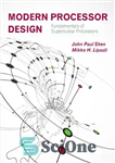 دانلود کتاب Modern processor design: fundamentals of superscalar processors – طراحی پردازنده مدرن: اصول پردازنده های فوق اسکالر