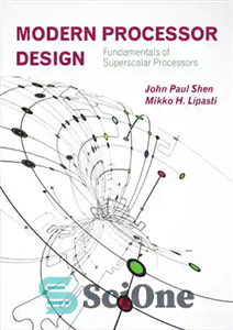 دانلود کتاب Modern processor design: fundamentals of superscalar processors – طراحی پردازنده مدرن: اصول پردازنده های فوق اسکالر