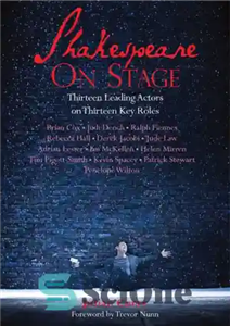 دانلود کتاب Shakespeare on Stage: Thirteen Leading Actors Key Roles شکسپیر روی صحنه: سیزده بازیگر نقش اول... 