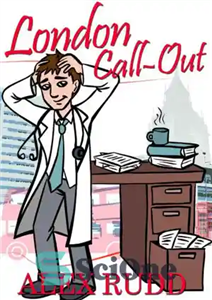 دانلود کتاب London Call-Out: Confessions Of A Doctor In The Capital تماس لندن: اعترافات یک پزشک در پایتخت 