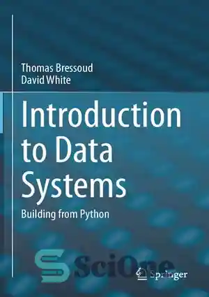 دانلود کتاب Introduction To Data Systems: Building From Python – مقدمه ای بر سیستم های داده: ساختن از پایتون