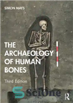 دانلود کتاب The archaeology of human bones – باستان شناسی استخوان های انسان