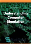 دانلود کتاب Understanding Computer Simulation: From Basic to Advance Understanding – درک شبیه سازی کامپیوتری: از پایه تا درک پیشرفته