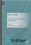 دانلود کتاب Free Will: Historical And Analytic Perspectives – اراده آزاد: دیدگاه های تاریخی و تحلیلی