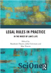 دانلود کتاب Legal Rules in Practice: In the Midst of LawÖs Life قوانین حقوقی در عمل: میان زندگی... 