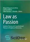 دانلود کتاب Law As Passion: Systems Theory And Constitutional In Peripheral Modernity قانون به عنوان اشتیاق: نظریه سیستم... 