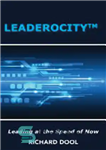 دانلود کتاب Leaderocity TM: Leading at the Speed of Now – Leaderocity TM: پیشرو در سرعت فعلی