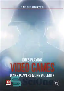 دانلود کتاب Does playing video games make players more violent  – آیا انجام بازی های ویدیویی باعث خشونت بیشتر بازیکنان...