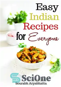 دانلود کتاب Easy Indian Recipes for Everyone دستور العمل های هندی آسان برای همه 