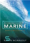 دانلود کتاب Economics of the marine: modelling natural resources – اقتصاد دریایی: مدلسازی منابع طبیعی