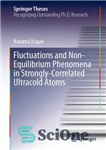 دانلود کتاب Fluctuations and Non-Equilibrium Phenomena in Strongly-Correlated Ultracold Atoms – نوسانات و پدیده های غیر تعادلی در اتم های...