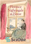 دانلود کتاب Florence Nightingale at Home – فلورانس نایتینگل در خانه