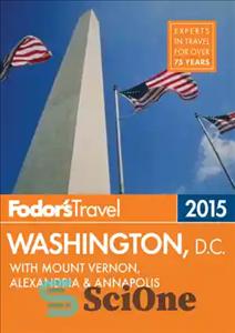 دانلود کتاب Fodor’s Washington, D.C. 2015: with Mount Vernon, Alexandria & Annapolis – Fodor’s Washington، DC 2015: با کوه ورنون،...