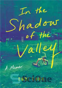 دانلود کتاب In the shadow of valley: a memoir در سایه دره: خاطره 