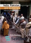 دانلود کتاب India, Pakistan, and Democracy: Solving the Puzzle of Divergent Paths هند، پاکستان و دموکراسی: حل معمای مسیرهای... 