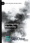دانلود کتاب Interrogating Modernity: Debates with Hans Blumenberg – بازجویی از مدرنیته: مناظره با هانس بلومنبرگ