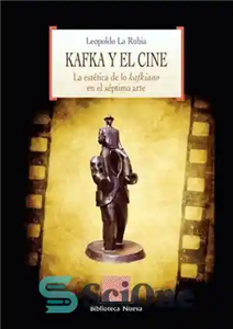 دانلود کتاب Kafka y el cine: La est⌐tica de lo kafkiano en el s⌐ptimo arte (Otras Eutop¡as) (Spanish Edition) –...