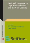 دانلود کتاب Land and Language in Cape York Peninsula and the Gulf Country – سرزمین و زبان در شبه جزیره...