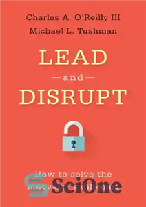 دانلود کتاب Lead and Disrupt: How to Solve the Innovator’s Dilemma – رهبری و مختل کردن: چگونه معضل مبتکر را...