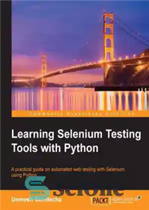 دانلود کتاب Learning Selenium Testing Tools with Python – آموزش ابزارهای تست سلنیوم با پایتون