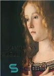 دانلود کتاب Mantegna and Bellini. A Renaissance Family – مانتنیا و بلینی یک خانواده رنسانس