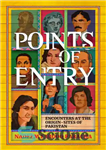 دانلود کتاب Points of Entry: Encounters at the Origin Sites of Pakistan – نقاط ورود: برخورد در سایت های مبدا...