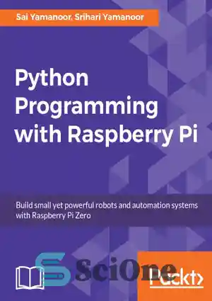 دانلود کتاب Python Programming with Raspberry Pi – برنامه نویسی پایتون با رزبری پای