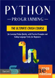 دانلود کتاب Python Programming: The Ultimate Crash Course for Learning Python Quickly, with Practical Examples and Coding Language Tricks for...