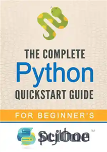 دانلود کتاب Python: The Complete Python Quickstart Guide – پایتون: راهنمای کامل شروع سریع پایتون