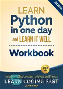 دانلود کتاب Python Workbook: Learn Python in one day and Learn It Well – کتاب کار پایتون: پایتون را در...