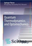 دانلود کتاب Quantum Thermodynamics and Optomechanics – ترمودینامیک کوانتومی و اپتومکانیک