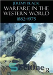 دانلود کتاب Warfare in the Western World, 1882-1975 – جنگ در جهان غرب، 1882-1975