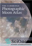 دانلود کتاب The Cambridge Photographic Moon Atlas – اطلس ماه عکاسی کمبریج