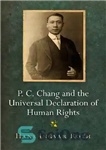 دانلود کتاب P. C. Chang and the Universal Declaration of Human Rights – PC Chang و اعلامیه جهانی حقوق بشر