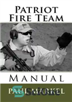 دانلود کتاب Patriot Fire Team Manual – راهنمای تیم آتش پاتریوت