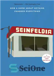 دانلود کتاب Seinfeldia: How a Show About Nothing Changed Everything – سینفلدیا: چگونه نمایشی درباره هیچ چیز همه چیز را...