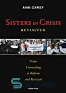 دانلود کتاب Sisters in Crisis Revisited: From Unraveling to Reform and Renewal – خواهران در بحران بازبینی شده: از بازگشایی...